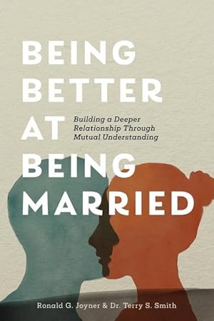 Bild des Verkufers fr Being Better at Being Married: Building a Deeper Relationship Through Mutual Understanding zum Verkauf von moluna