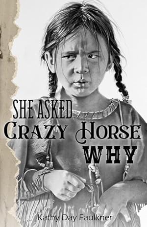 Bild des Verkufers fr She Asked Crazy Horse Why zum Verkauf von moluna