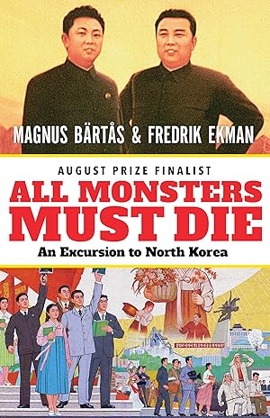 Imagen del vendedor de All Monsters Must Die: An Excursion to North Korea a la venta por moluna
