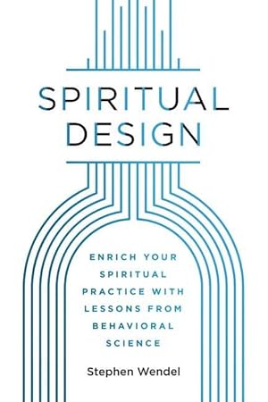 Bild des Verkufers fr Spiritual Design: Enrich Your Spiritual Practice with Lessons from Behavioral Science zum Verkauf von moluna