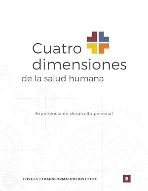 Seller image for Cuatro dimensiones de la salud humana: Experiencia en desarrollo personal for sale by moluna