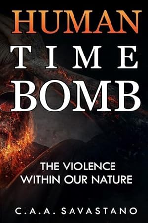 Bild des Verkufers fr Human Time Bomb: The Violence Within Our Nature zum Verkauf von moluna