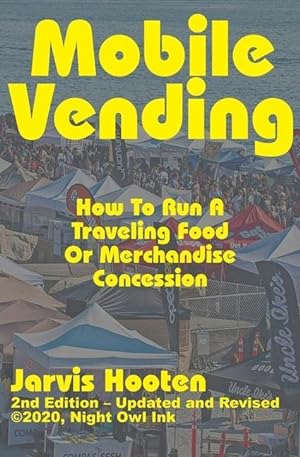 Seller image for Mobile Vending: How To Run A Traveling Food Or Merchandise Concession for sale by moluna