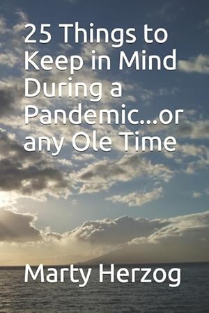 Bild des Verkufers fr 25 Things to Keep in Mind During a Pandemic.or any Ole Time zum Verkauf von moluna