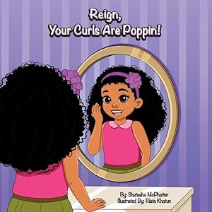 Bild des Verkufers fr Reign, Your Curls Are Poppin! zum Verkauf von moluna