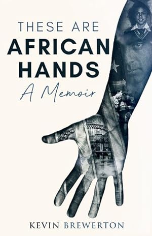 Bild des Verkufers fr These Are African Hands: A Memoir zum Verkauf von moluna