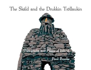 Bild des Verkufers fr The Skld and the Drukkin Troellaukin: Photographs and Poems of Iceland zum Verkauf von moluna