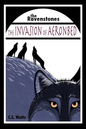 Seller image for The Ravenstones: The Invasion of Aeronbed for sale by moluna