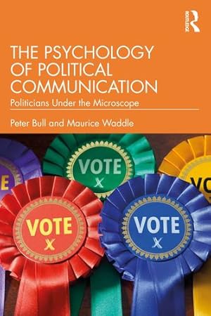 Immagine del venditore per The Psychology of Political Communication by Bull, Peter, Waddle, Maurice [Paperback ] venduto da booksXpress