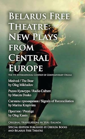 Bild des Verkufers fr Belarus Free Theatre: New Plays from Central Europe: The VII International Contest of Contemporary Drama zum Verkauf von moluna