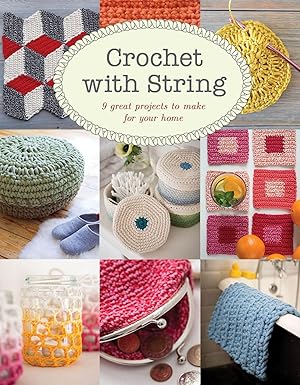 Bild des Verkufers fr Crochet with String: 9 Great Projects to Make for Your Home zum Verkauf von moluna