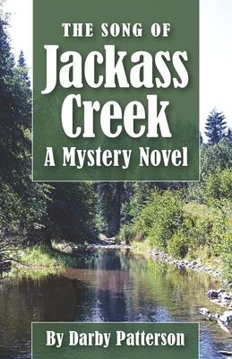 Bild des Verkufers fr The Song of Jackass Creek: A Mountain Mystery zum Verkauf von moluna