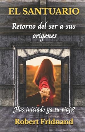Bild des Verkufers fr El santuario: Retorno del ser a sus orgenes zum Verkauf von moluna