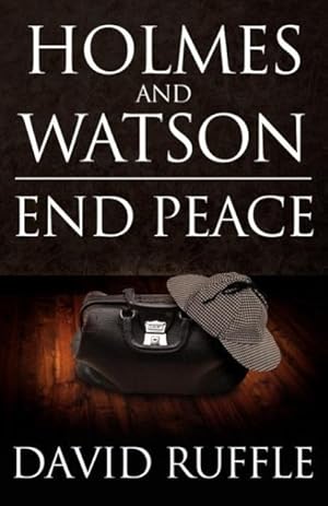 Bild des Verkufers fr Holmes and Watson End Peace: A Novel of Sherlock Holmes zum Verkauf von moluna