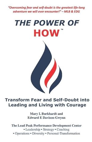 Bild des Verkufers fr The Power of How: Transform Fear and Self-Doubt into Leading and Living with Courage zum Verkauf von moluna