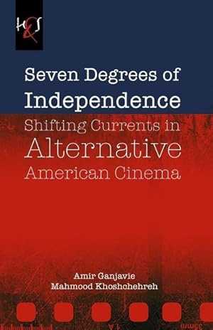 Seller image for Seven Degrees of Independence: Shifting Currents in Alternative American Cinema for sale by moluna