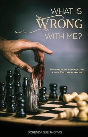 Bild des Verkufers fr What is Wrong with Me?: Finding Hope and Healing after Emotional Abuse zum Verkauf von moluna