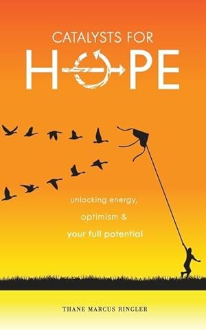Bild des Verkufers fr Catalysts For Hope: Unlocking Energy, Optimism, And Your Full Potential zum Verkauf von moluna