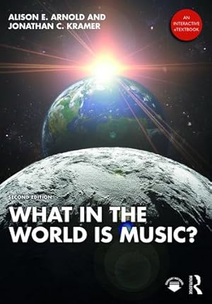 Bild des Verkufers fr What in the World is Music? ENHANCED E-BOOK by Arnold, Alison E., Kramer, Jonathan C. [Paperback ] zum Verkauf von booksXpress