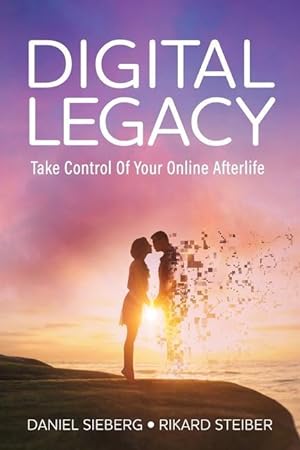 Seller image for Digital Legacy: Take Control of Your Digital Afterlife for sale by moluna