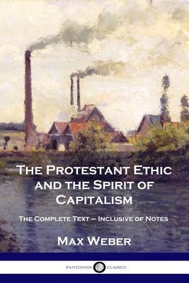 Bild des Verkufers fr The Protestant Ethic and the Spirit of Capitalism: The Complete Text - Inclusive of Notes zum Verkauf von moluna