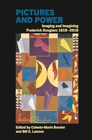 Immagine del venditore per Pictures and Power: Imaging and Imagining Frederick Douglass 1818-2018 venduto da moluna