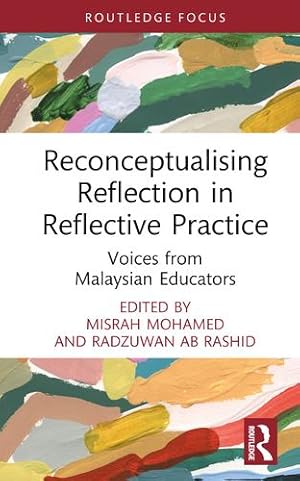 Bild des Verkufers fr Reconceptualising Reflection in Reflective Practice (Routledge Research in Education) [Hardcover ] zum Verkauf von booksXpress