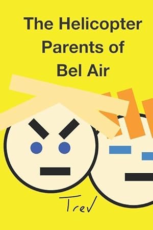 Bild des Verkufers fr HELICOPTER PARENTS OF BEL AIR zum Verkauf von moluna
