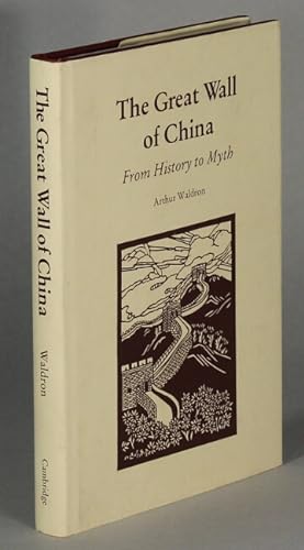 Immagine del venditore per The Great Wall of China from history to myth venduto da Rulon-Miller Books (ABAA / ILAB)