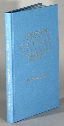 Seller image for A history of Cathay. A translation and linguistic analysis of a fifteenth century Turkic manuscript for sale by Rulon-Miller Books (ABAA / ILAB)