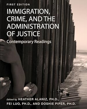 Bild des Verkufers fr Immigration, Crime, and the Administration of Justice: Contemporary Readings zum Verkauf von moluna