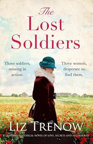 Bild des Verkufers fr The Lost Soldiers: A Gripping Historical Novel of Love, Secrets and Sisterhood zum Verkauf von moluna