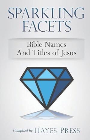 Bild des Verkufers fr Sparkling Facets: Bible Names and Titles of Jesus zum Verkauf von moluna