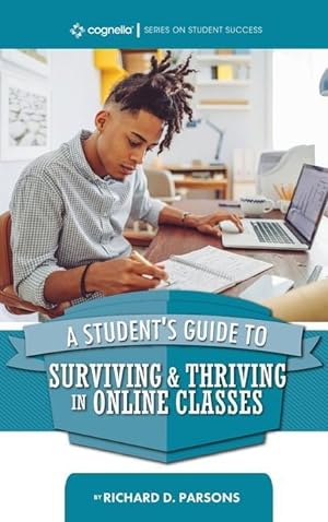 Bild des Verkufers fr Student\ s Guide to Surviving and Thriving in Online Classes zum Verkauf von moluna
