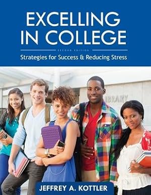 Bild des Verkufers fr Excelling in College: Strategies for Success and Reducing Stress zum Verkauf von moluna