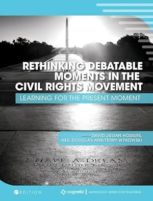 Imagen del vendedor de Rethinking Debatable Moments in the Civil Rights Movement: Learning for the Present Moment a la venta por moluna