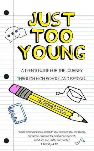 Imagen del vendedor de Just Too Young: A Teen\ s Guide for the Journey through High School and Beyond a la venta por moluna