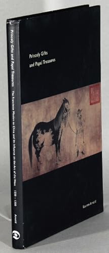 Immagine del venditore per Princely gifts and papal treasures. The Franciscan mission to China and its influence on the art of the west 1250 - 1350 venduto da Rulon-Miller Books (ABAA / ILAB)