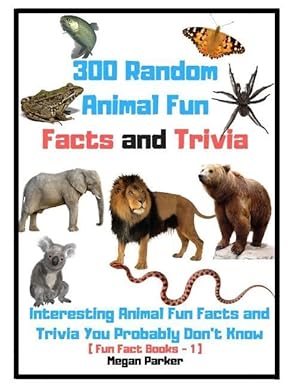 Bild des Verkufers fr 300 RANDOM ANIMAL FUN FACTS & zum Verkauf von moluna