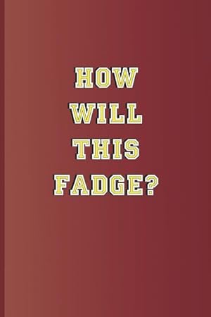 Bild des Verkufers fr How Will This Fadge?: A Quote from Twelfth Night by William Shakespeare zum Verkauf von moluna