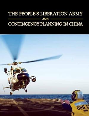 Seller image for The People\ s Liberation Army and Contingency Planning in China for sale by moluna