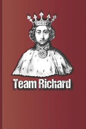 Bild des Verkufers fr Team Richard: King Richard II of England, Title Character of the Play by William Shakespeare zum Verkauf von moluna