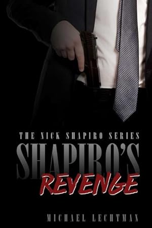 Bild des Verkufers fr Shapiro\ s Revenge: The Nick Shapiro Tough Lawyer Series zum Verkauf von moluna