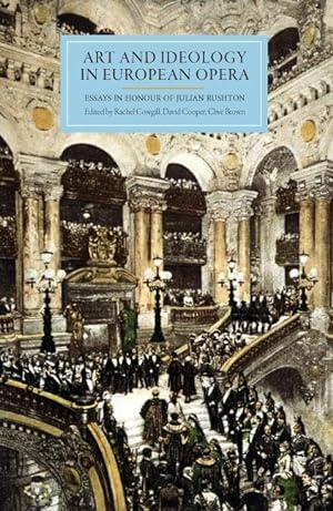 Bild des Verkufers fr Art and Ideology in European Opera: Essays in Honour of Julian Rushton zum Verkauf von moluna