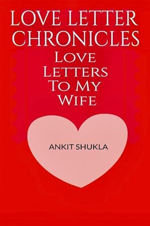 Seller image for Love Letter Chronicles: Letters To My Wife for sale by moluna