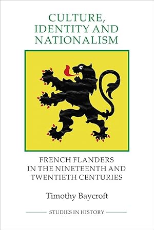 Seller image for Culture, Identity and Nationalism: French Flanders in the Nineteenth and Twentieth Centuries for sale by moluna