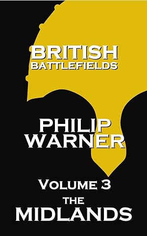 Bild des Verkufers fr British Battlefields - Volume 3 - The Midlands zum Verkauf von moluna