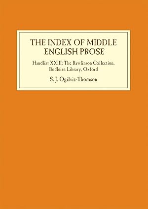 Bild des Verkufers fr The Index of Middle English Prose: Handlist XXIII: The Rawlinson Collection, Bodleian Library, Oxford zum Verkauf von moluna