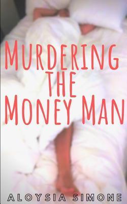Seller image for Murdering the Money Man for sale by moluna