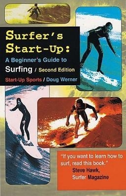 Bild des Verkufers fr Surfer\ s Start-Up: A Beginners Guide to Surfingsecond Edition zum Verkauf von moluna